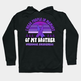 I Wear Purple In Memory Of My Brother Overdose Awareness Hoodie